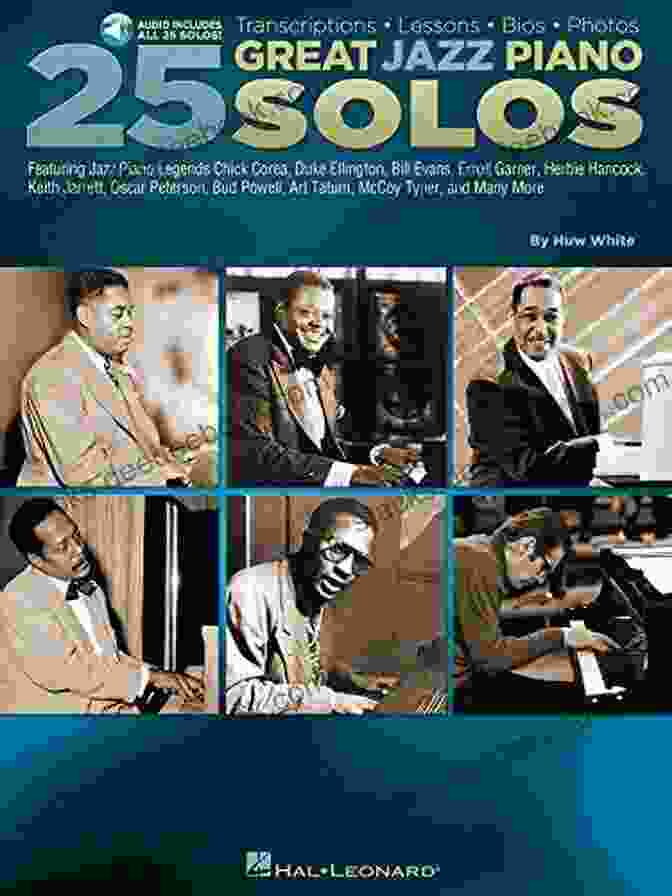 A Montage Of 25 Great Jazz Piano Solos 25 Great Jazz Piano Solos: Transcriptions * Lessons * Bios * Photos