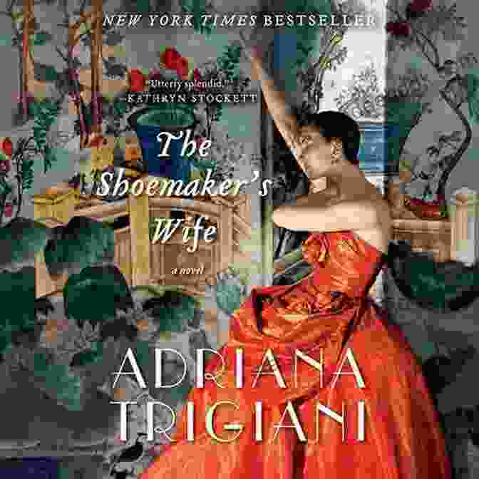 A Photograph Of The Novel 'The Shoemaker's Wife' By Adriana Trigiani The Shoemaker S Wife: A Novel