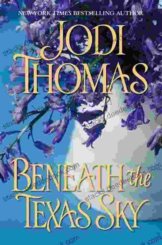 Beneath The Texas Sky By Jodi Thomas Is A Captivating Novel That Takes Readers On A Journey Through The Vast Landscapes Of Texas, Exploring Themes Of Love, Family, And The Indomitable Spirit Of The Lone Star State. Beneath The Texas Sky Jodi Thomas