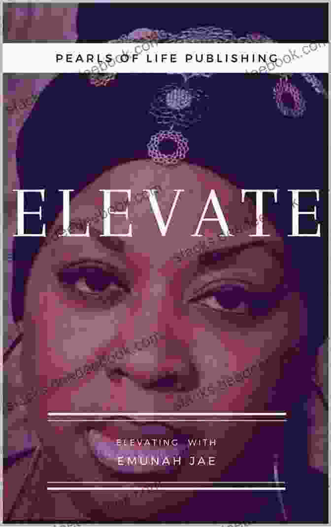 Emunah Jae, Founder Of Elevate, A Transformative Coaching Program That Empowers Individuals To Unlock Their Full Potential, Cultivate Spiritual Growth, And Manifest Their Dreams. Elevate: Elevating With Emunah Jae