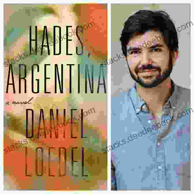 Hades Argentina Novel By Daniel Loedel Hades Argentina: A Novel Daniel Loedel
