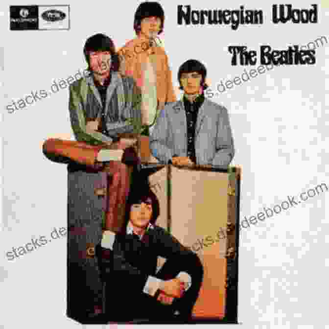 Norwegian Wood (This Bird Has Flown) By The Beatles Because: A Fan Picks His Top Forty Songs By The Fab Four