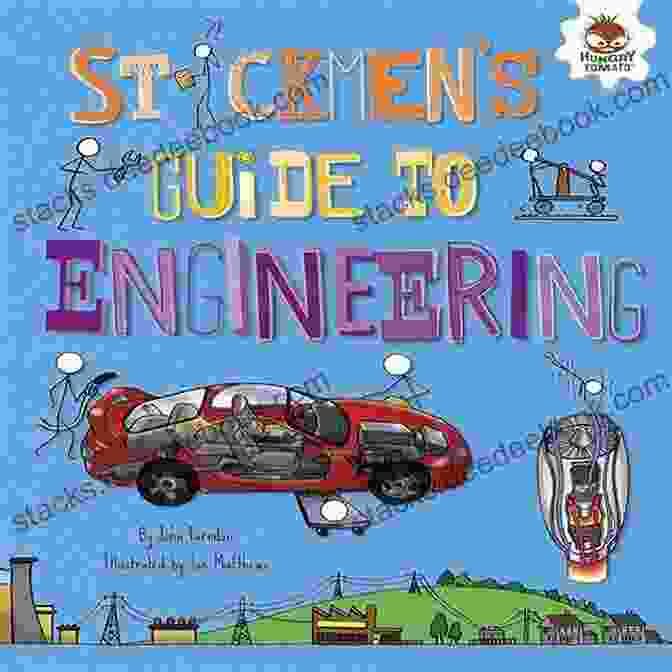 Stickmen Guide To Engineering Immersive Visuals Stickmen S Guide To Engineering (Stickmen S Guides To STEM)