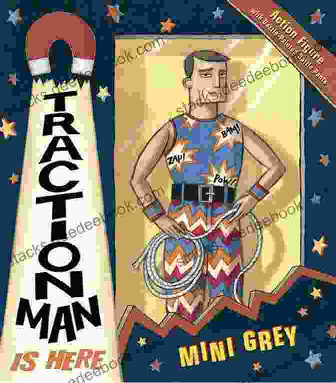 Traction Man Is Here Book Cover Featuring A Brave Action Figure Standing Heroically Against A Backdrop Of Adventure And Excitement Traction Man Is Here Mini Grey