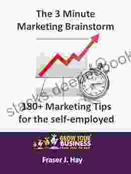 180+ Marketing Tips For The Self Employed : The 3 Minute Marketing Brainstorm: