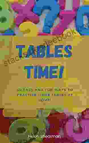 Tables Time : 50 Easy And Fun Ways To Practise Times Tables At Home