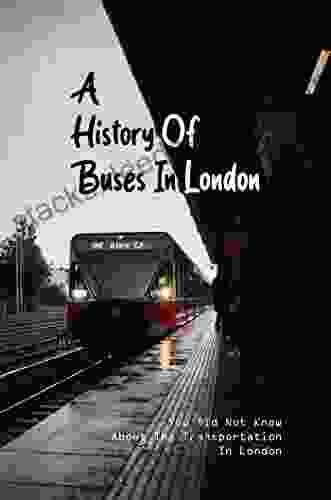 A History Of Buses In London: Things You Did Not Know About The Transportation In London