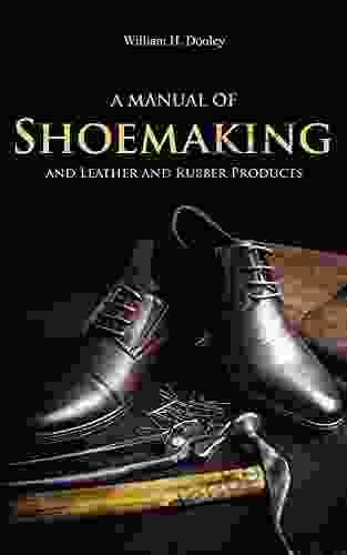 A Manual Of Shoemaking And Leather And Rubber Products