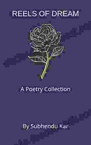 Reels Of Dream: A Poetry Collection