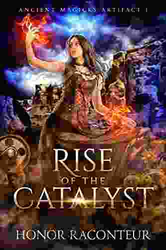 Rise Of The Catalyst (Ancient Magicks 1)