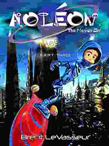 Aoleon The Martian Girl: Part 3 The Hollow Moon (An Exciting And Funny Middle Grade Science Fiction Adventure Kids For Ages 9 12)