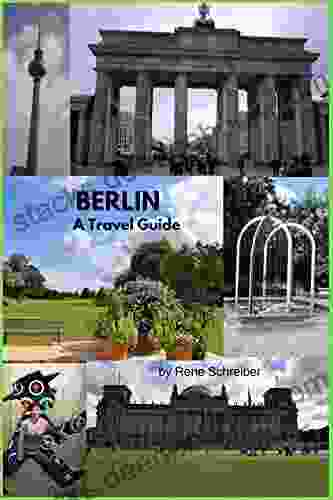 Berlin A Travel Guide Rene Schreiber