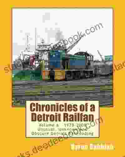 Chronicles Of A Detroit Railfan Volume 6