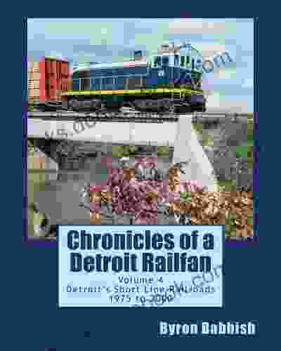Chronicles Of A Detroit Railfan Volume 4
