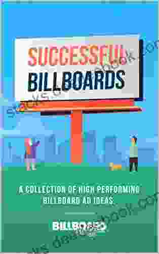 Successful Billboards: A Collection Of High Performing Billboard Ad Ideas