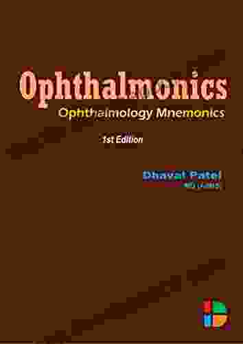 Ophthalmonics: Ophthalmology Mnemonics Maxime J Durand