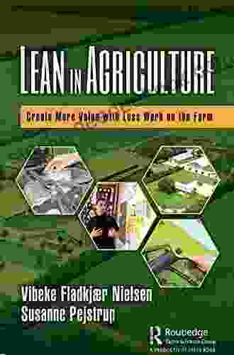 Lean In Agriculture: Create More Value With Less Work On The Farm