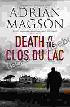 Death At The Clos Du Lac (Inspector Lucas Rocco 4)