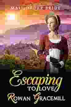 Escaping To Love Rowan Gracemill