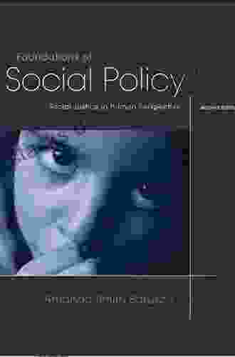 Empowerment Series: Foundations Of Social Policy: Social Justice In Human Perspective