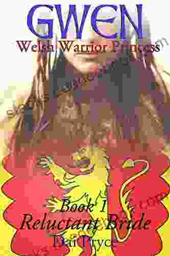 Gwen Welsh Warrior Princess: Episode 1 The Reluctant Bride
