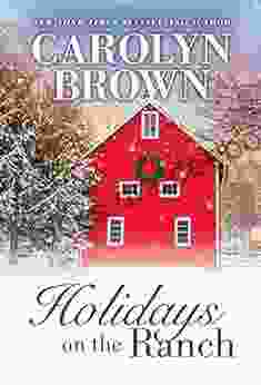 Holidays On The Ranch: Lively Southern Contemporary Holiday Romance