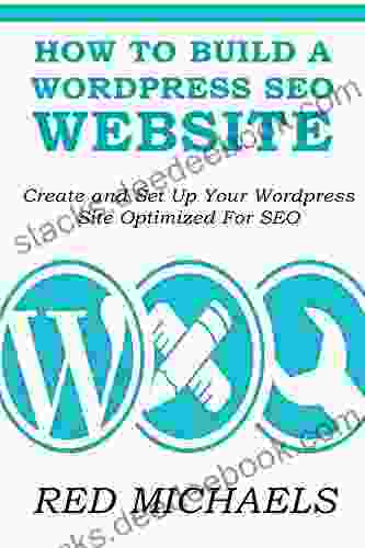 HOW TO BUILD A WORDPRESS SEO WEBSITE 2024: Create And Set Up Your Wordpress Site Optimized For SEO