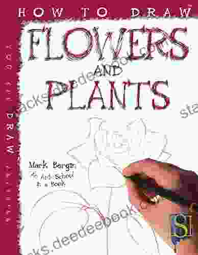 How To Draw Flowers Mark Bergin