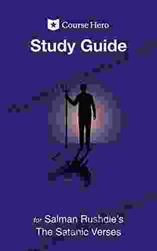 Study Guide For Salman Rushdie S The Satanic Verses (Course Hero Study Guides)