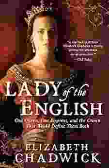 Lady Of The English Elizabeth Chadwick