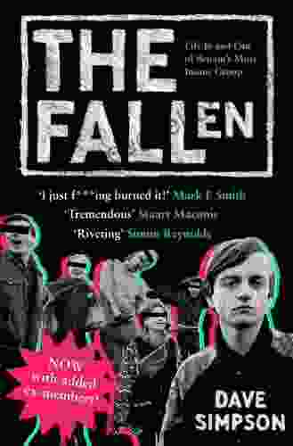 The Fallen: Life In And Out Of Britain S Most Insane Group