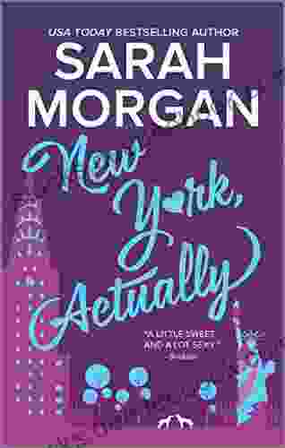 New York Actually: A Romance Novel (From Manhattan With Love 4)