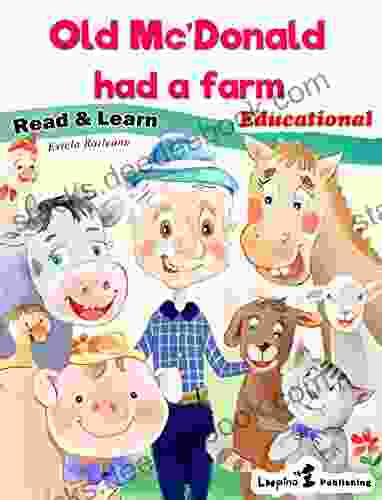 Old McDonald Had A Farm (Educational Book: Read And Learn/Nursery Rhyme) Bedtime Story Rhyming Early/Beginner Readers Preschool Children S Picture Values Enhanced