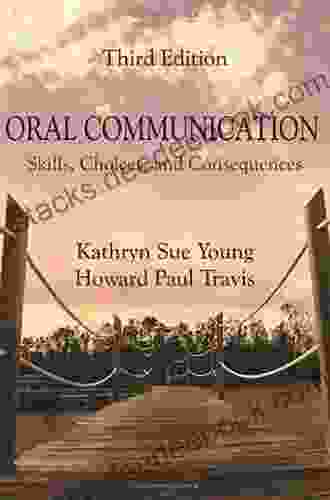 Oral Communication: Skills Choices And Consequences