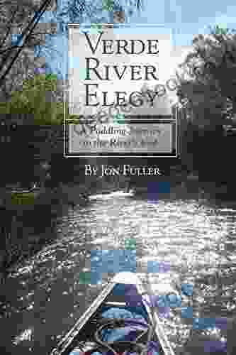 Verde River Elegy: A Paddling Journey To The River S End
