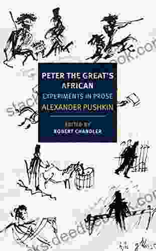 Peter The Great S African: Experiments In Prose