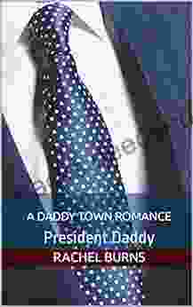 President Daddy: A Daddy Town Romance