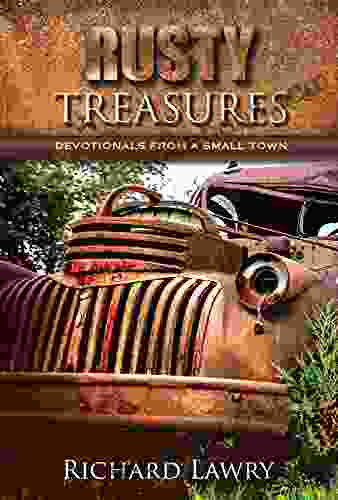 Rusty Treasures: Devotionals From A Small Town
