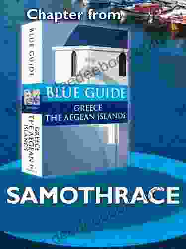 Samothrace Blue Guide Chapter (from Blue Guide Greece The Aegean Islands)