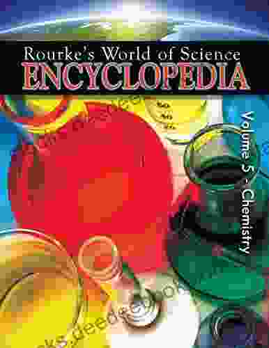 Science Encyclopedia Chemistry (Rourke S World Of Science Encyclopedia)