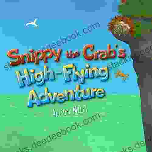 Snippy The Crab S High Flying Adventure