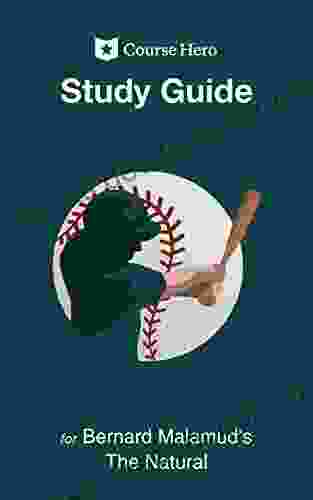 Study Guide For Bernard Malamud S The Natural (Course Hero Study Guides)