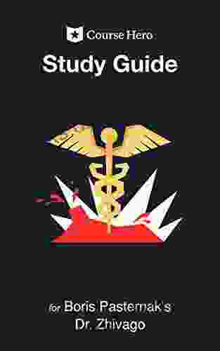 Study Guide For Boris Pasternak S Dr Zhivago (Course Hero Study Guides)