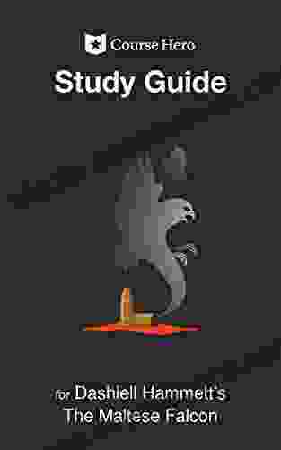 Study Guide For Dashiell Hammett S The Maltese Falcon (Course Hero Study Guides)