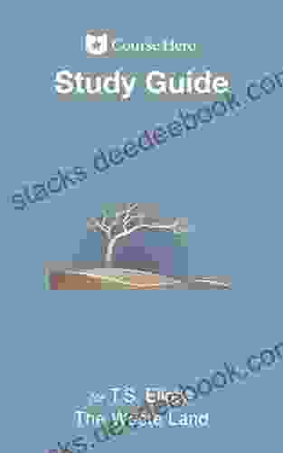 Study Guide For T S Eliot S The Waste Land (Course Hero Study Guides)