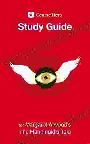 Study Guide For Margaret Atwood S The Handmaid S Tale (Course Hero Study Guides)