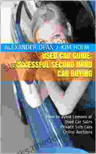 Used Car Guide: Successful Second Hand Car Buying How To Avoid Lemons At Used Car Sales Private Sale Cars And Online Auctions