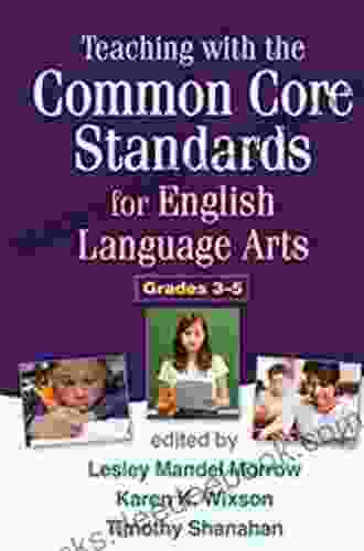Teaching With The Common Core Standards For English Language Arts Grades 3 5