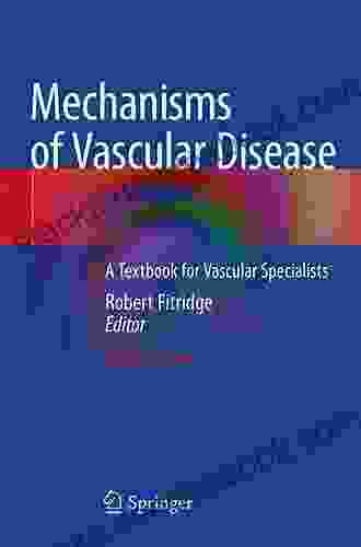 Mechanisms Of Vascular Disease: A Textbook For Vascular Specialists