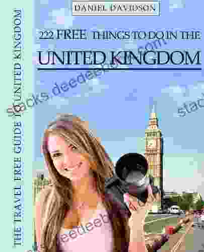 218 Free Things To Do In The United Kingdom: The Best Free Sightseeing Events Music Galleries Outdoor Activities Theatre Family Fun And Festivals Ireland (Travel Free EGuidebooks 3)